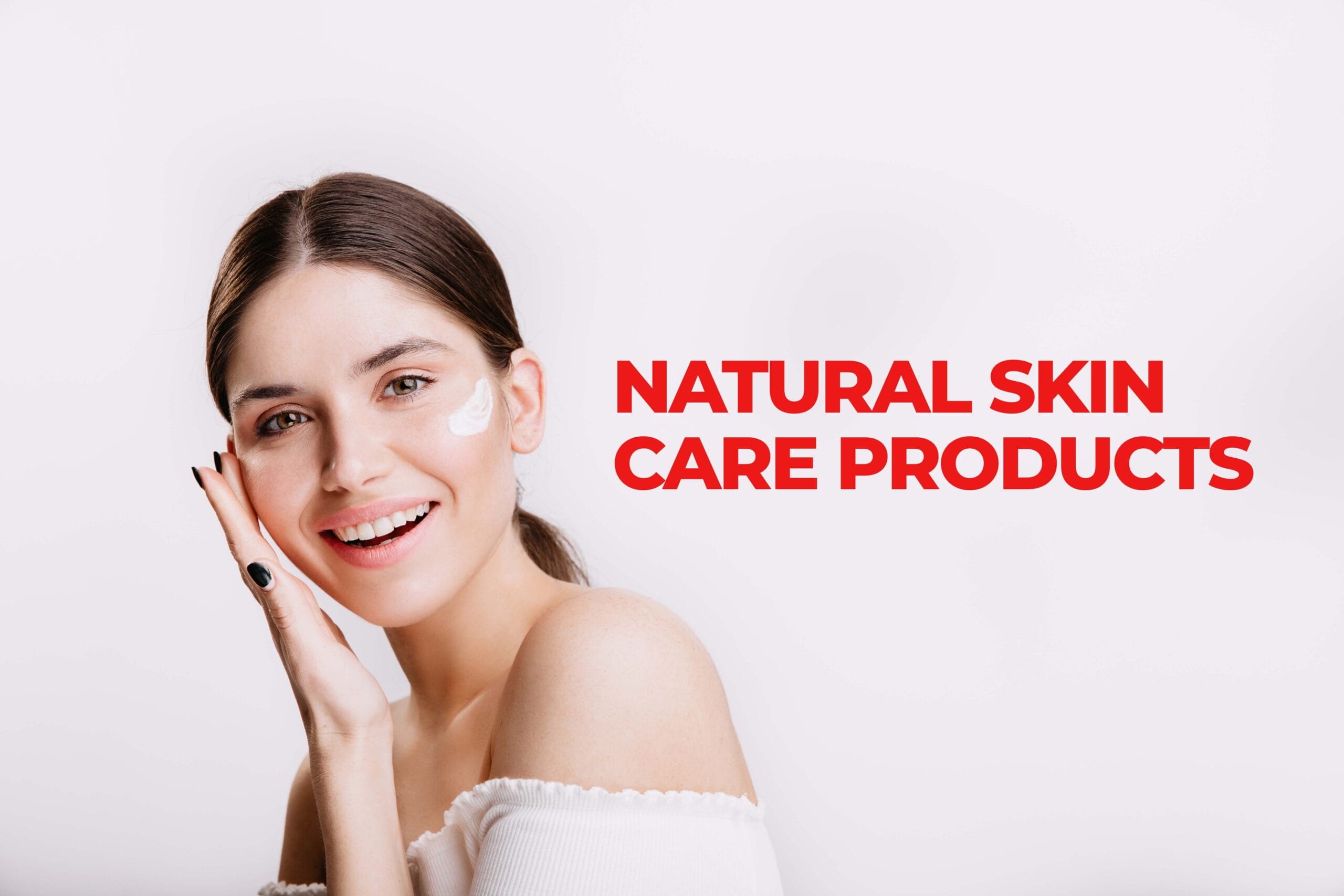 natural skin care products